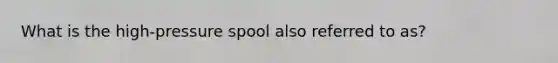 What is the high-pressure spool also referred to as?