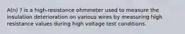 A(n) ? is a high-resistance ohmmeter used to measure the insulation deterioration on various wires by measuring high resistance values during high voltage test conditions.