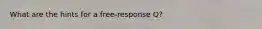 What are the hints for a free-response Q?