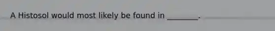 A Histosol would most likely be found in ________.