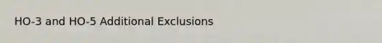 HO-3 and HO-5 Additional Exclusions