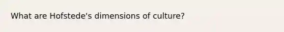 What are Hofstede's dimensions of culture?