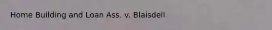 Home Building and Loan Ass. v. Blaisdell