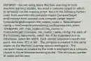 HOTSPOT - You are using Azure Machine Learning to train machine learning models. You need a compute target on which to remotely run the training script. You run the following Python code: from azureml.core.compute import ComputeTarget, AmlCompute from azureml.core.compute_target import ComputeTargetException the_cluster_name = 'Newcompute" config = AmlCompute.provisioning_configuration(vm_size= 'STANDARD_D2', max_nodes=3) the_cluster = ComputeTarget.create(ws, the_cluster_name, config) For each of the following statements, select Yes if the statement is true. Otherwise, select No. NOTE: Each correct selection is worth one point. Hot Area: YES or NO - The compute is created in the same region as the Machine Learning service workspace - The compute resource created by the code is displayed as a compute cluster in Azure Machine Learning studio - The minimum number of nodes will be zero