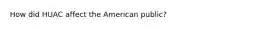 How did HUAC affect the American public?