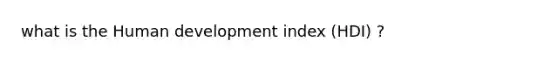 what is the Human development index (HDI) ?