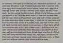 In humans, blue eyes are inherited as a recessive autosomal trait and color blindness is an X-linked recessive trait. A woman with blue eyes and normal color vision whose father was color-blind marries a man who also has normal color vision. He has brown eyes, but his mother had blue eyes. Which of the following would you expect to be TRUE for their sons? a. One-half of their sons will be color-blind and have blue eyes; one-half of their sons will be color-blind and have brown eyes. b. One-half of their sons will have normal color vision and brown eyes; one-half of their sons will have normal color vision and blue eyes. c. Their sons will all have normal color vision and brown eyes. d. One-fourth of their sons will be color-blind and have blue eyes, one-fourth of their sons will be color-blind and have brown eyes, one-fourth of their sons will have normal color vision and blue eyes, one-fourth of their sons will have normal color vision and brown eyes. e. Their sons will all have normal color vision and blue eyes.