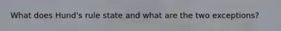 What does Hund's rule state and what are the two exceptions?