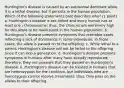 Huntington's disease is caused by an autosomal dominant allele. It is a lethal disease, but it persists in the human population. Which of the following statements best describes why? (1 point) a. Huntington's disease is sex-linked and every human has at least one ; chromosome; thus, the chances are extremely high for this allele to be maintained in the human population. b. Huntington's disease presents symptoms that resemble cases reflecting a lack of dominance in some individuals; in those cases, the allele is passed on to the offspring. c. While lethal to a parent, Huntington's disease will not be lethal to the offspring since it can skip a generation. d. Huntington's disease presents symptoms in humans after many have already reproduced; therefore, they are unaware that they passed on Huntington's disease. e. Huntington's disease can be treated in humans that are heterozygous for the condition, but individuals who are homozygous cannot receive treatments; thus, they pass on the alleles to their offspring.