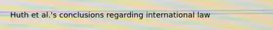 Huth et al.'s conclusions regarding international law