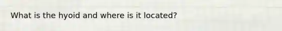 What is the hyoid and where is it located?