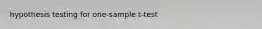 hypothesis testing for one-sample t-test