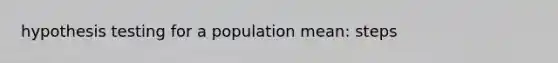 hypothesis testing for a population mean: steps