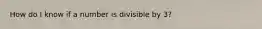 How do I know if a number is divisible by 3?