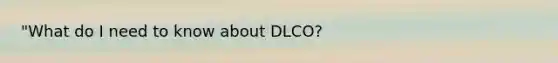 "What do I need to know about DLCO?