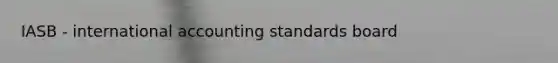 IASB - international accounting standards board