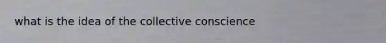 what is the idea of the collective conscience