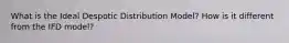 What is the Ideal Despotic Distribution Model? How is it different from the IFD model?