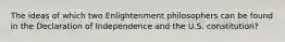 The ideas of which two Enlightenment philosophers can be found in the Declaration of Independence and the U.S. constitution?