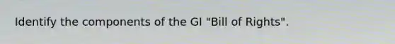 Identify the components of the GI "Bill of Rights".