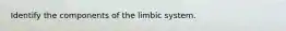 Identify the components of the limbic system.