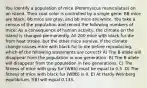 You identify a population of mice (Peromyscus maniculatus) on an island. Their coat color is controlled by a single gene: BB mice are black, Bb mice are gray, and bb mice are white. You take a census of the population and record the following numbers of mice: As a consequence of human activity, the climate on the island is changed permanently. All 200 mice with black fur die from heat stroke, but the other mice survive. If the climate change causes mice with black fur to die before reproducing, which of the following statements are correct? A) The B allele will disappear from the population in one generation. B) The B allele will disappear from the population in two generations. C) The fitness of mice with gray fur (WBb) must be equal to 0.5 .D) The fitness of mice with black fur (WBB) is 0. E) At Hardy-Weinberg equilibrium, f(B) will equal 0.135.