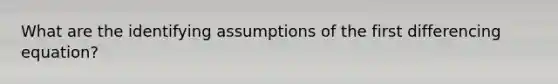 What are the identifying assumptions of the first differencing equation?