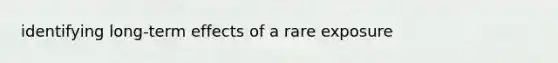 identifying long-term effects of a rare exposure