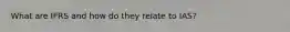 What are IFRS and how do they relate to IAS?