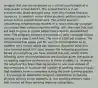 Imagine that you are employed as a school psychologist at a large public school district. The school district is in an economically disadvantaged area, with very limited financial resources. In addition, many of the students perform poorly in school and on standardized tests. The school board is considering enrolling each student in a "brain training" program to increase their overall cognitive ability, with the hope that that will lead to gains in school performance and on standardized tests. The program involves a semester of daily computer-based training on a dual n-back test. The cost is 300 per student. The school board has asked you for your recommendation as to whether they should adopt this program. Based on what you have learned about this topic answer the following questions: Based on everything you have learned this unit, which of the following other recommendations are sensible given the goals of increasing cognitive performance in these students: a. Increase the length of the brain training session to one year instead of two semesters. b. Increase the number of working memory tasks that students have to complete during the brain training session. c. Encourage an alternative program centered on increasing physical activity in the students. d. Use working memory tasks that involve all three working memory subsystems