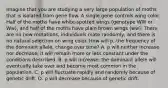 Imagine that you are studying a very large population of moths that is isolated from gene flow. A single gene controls wing color. Half of the moths have white-spotted wings (genotype WW or Ww), and half of the moths have plain brown wings (ww). There are no new mutations, individuals mate randomly, and there is no natural selection on wing color. How will p, the frequency of the dominant allele, change over time? A. p will neither increase nor decrease; it will remain more or less constant under the conditions described. B. p will increase; the dominant allele will eventually take over and become most common in the population. C. p will fluctuate rapidly and randomly because of genetic drift. D. p will decrease because of genetic drift.