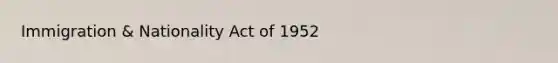 Immigration & Nationality Act of 1952