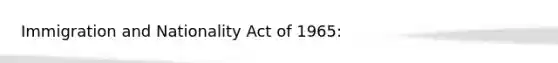 Immigration and Nationality Act of 1965: