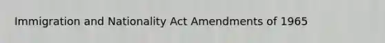 Immigration and Nationality Act Amendments of 1965