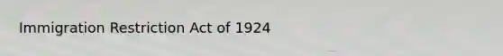 Immigration Restriction Act of 1924