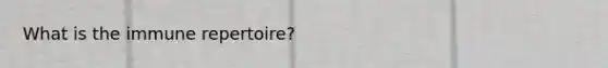 What is the immune repertoire?
