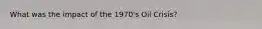 What was the impact of the 1970's Oil Crisis?