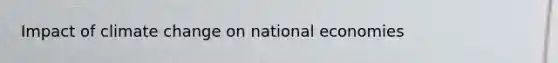 Impact of climate change on national economies