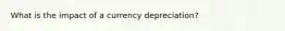 What is the impact of a currency depreciation?