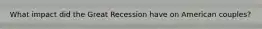 What impact did the Great Recession have on American couples?