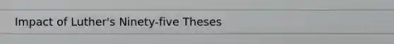 Impact of Luther's Ninety-five Theses