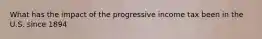 What has the impact of the progressive income tax been in the U.S. since 1894