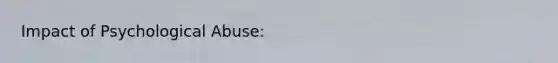 Impact of Psychological Abuse: