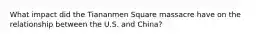 What impact did the Tiananmen Square massacre have on the relationship between the U.S. and China?