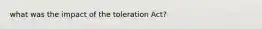 what was the impact of the toleration Act?