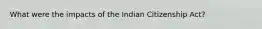 What were the impacts of the Indian Citizenship Act?