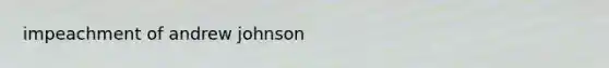 impeachment of andrew johnson