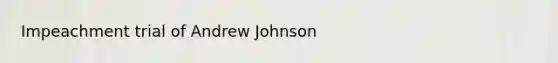 Impeachment trial of Andrew Johnson