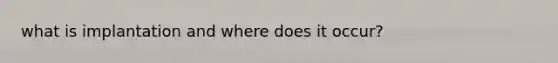 what is implantation and where does it occur?