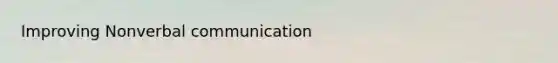 Improving Nonverbal communication